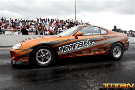 Titan Motorsports Drag Racing Supra One Of The Fastest Supras In The