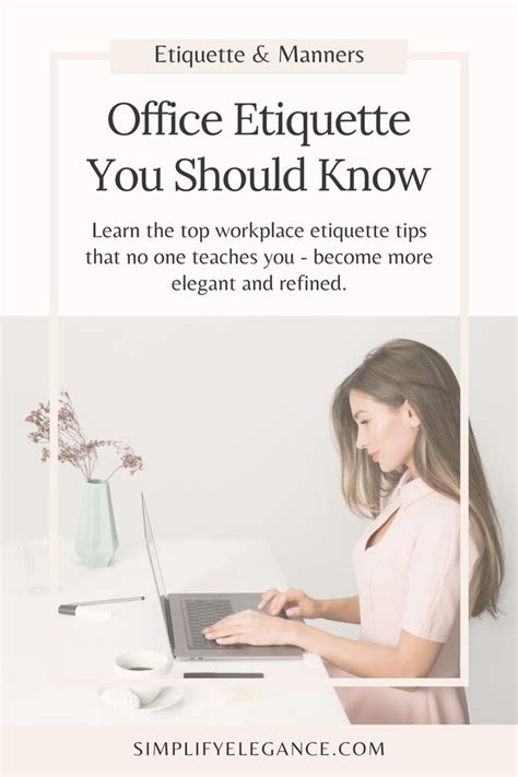 Office Etiquette And Workplace Etiquette Tips For Elegant Women Work