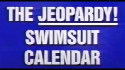 Jeopardy The Jeopardy Swimsuit Calendar YouTube