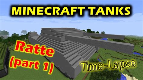 Bulding The P1000 Ratte Part 1 Time Lapse Minecraft Tanks Youtube