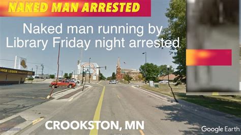 Breaking News Naked Man Arrested In Crookston Friday Night Inewz
