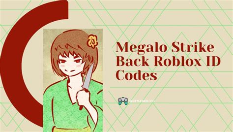 Megalo Strike Back Roblox Id Codes 2023 Toby Fox Song Ids