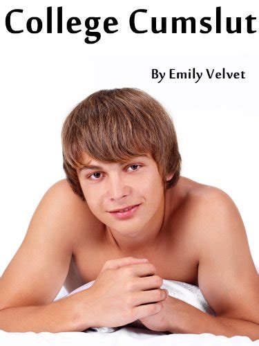 College Cumslut A Gay Fantasy Kindle Edition By Velvet Emily