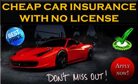 Getting Cheap No Driver License Car Insurance Policy At Lower Rates