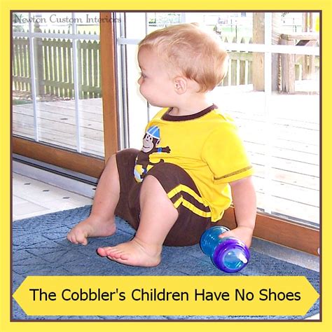 The Cobblers Children Have No Shoes Newton Custom