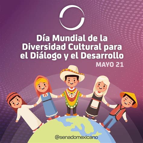 Día Internacional De La Diversidad Cultural Para El Diálogo Y El