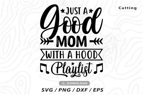 Just A Good Mom With A Hood Playlist Svg Graphic By Ya Design Store Creative Fabrica