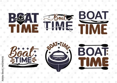 Boat Time SVG Bundle Lake Svg Lake Life Svg Canoe Svg Kayak Life