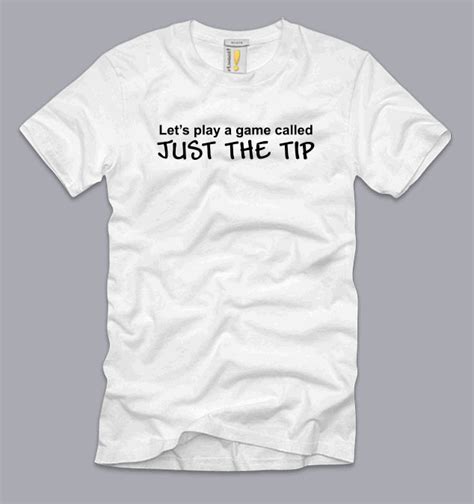 Just The Tip T Shirt 3xl Funny Adult Sex Sayings Humor Nerdy Awesome