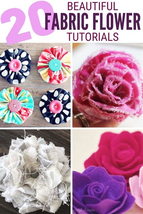 Several Different Types Of Fabric Flowers With Text Overlay That Says 20 Beautiful Fabric Flower