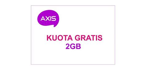 Kuota gratis axis 2gb hanya rp 1. 8 Kode Rahasia Axis Pulsa Gratis 2020 : Cara Klaim Bonus ...