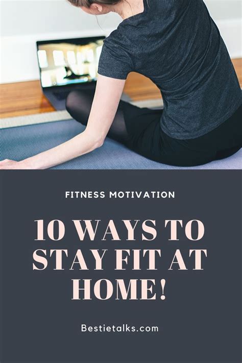 10 Ways To Stay Fit At Home Stay Fit Fitness Inspiration Fitness