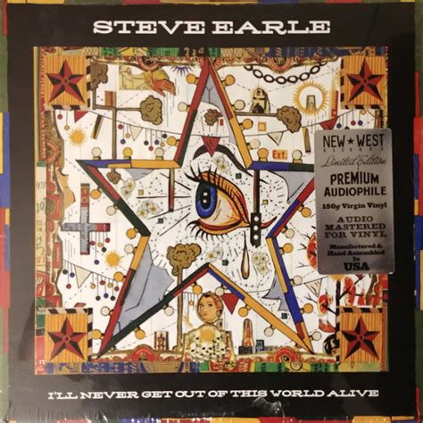 Steve Earle Ill Never Get Out Of This World Alive 2011 180 G