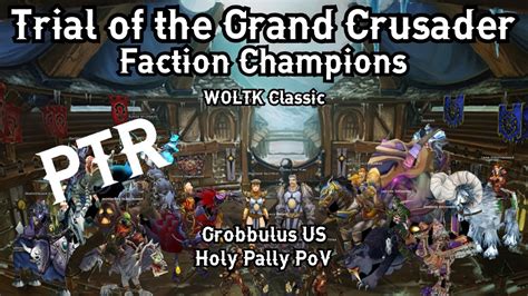 Wow Classic Wotlk Trial Of The Grand Crusader Faction Champion Heroic