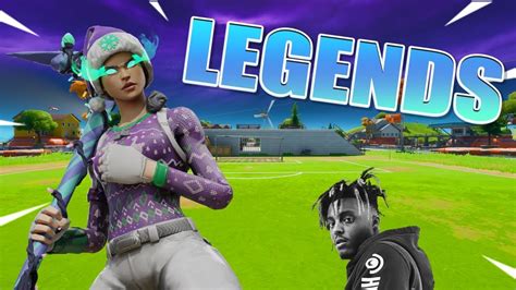 Fortnite Montage Legends Juice WRLD YouTube