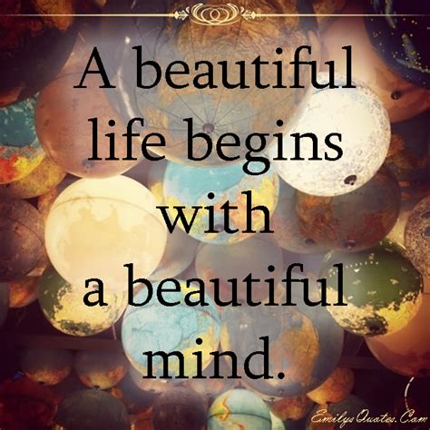 A Beautiful Life Begins With A Beautiful Mind Popular Inspirational