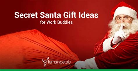 10 Secret Santa T Ideas For Work Buddies Ferns N Petals