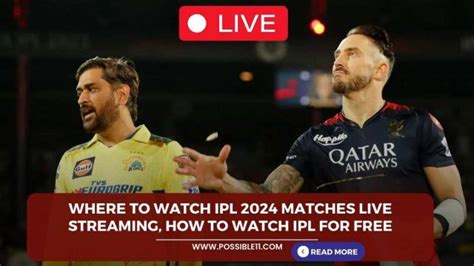 Where To Watch IPL 2024 Matches Live Streaming How To Watch IPL For Free