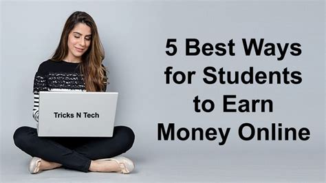 5 Best Ways For Students To Earn Money Online Tricks N Tech