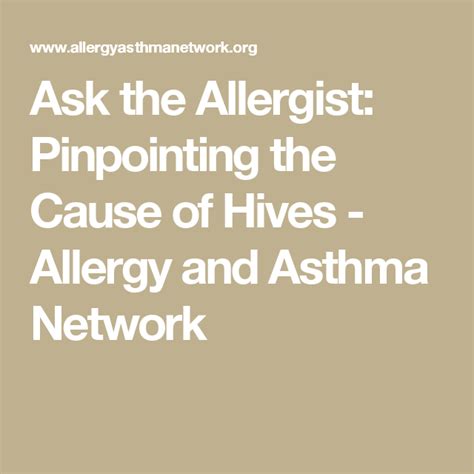 Ask The Allergist Pinpointing The Cause Of Hives Allergy And Asthma