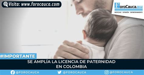 Se Ampl A La Licencia De Paternidad En Colombia