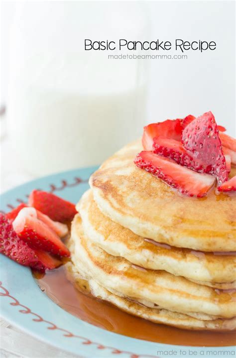 Basic Pancake Recipe Made To Be A Momma