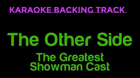 The Other Side The Greatest Showman Cast Karaoke Instrumental With