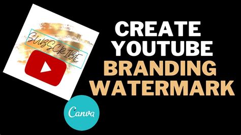 How To Create Youtube Branding Watermark For Your Channel Using Canva
