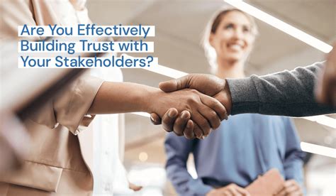 Are You Effectively Building Trust With Your Stakeholders