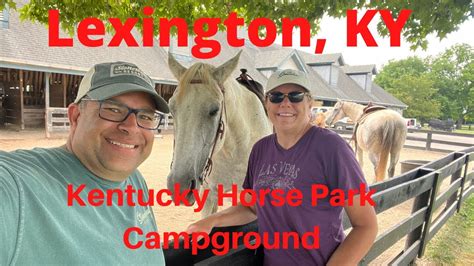 Kentucky Horse Park Campground Lexington Ky Buffalotrace Fourroses