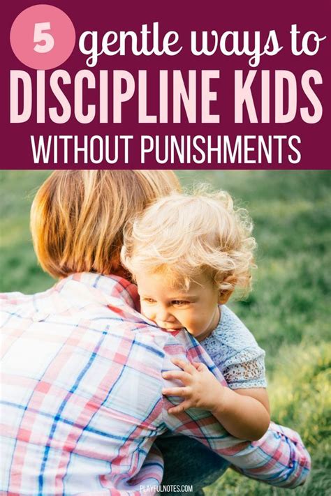 Positive Discipline If You Are Looking For Gentle Ways To Discipline