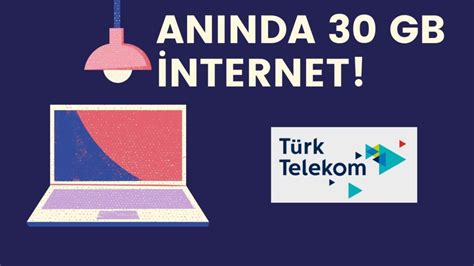 Türk Telekom Bedava İnternet Kampanyaları 2023 Ücretsiz Kampanyalar