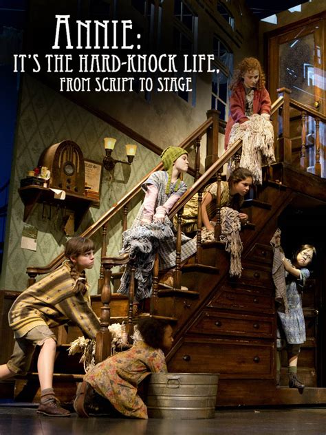 Annie Its The Hard Knock Life From Script To Stage Where To Watch