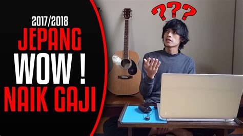 (6) pengelola mendapat gaji bulanan yang besarannya ditetapkan pengurus berdasarkan perkembangan usaha. GAJI KERJA DI JEPANG 2017 / 2018 NAIK ! - YouTube