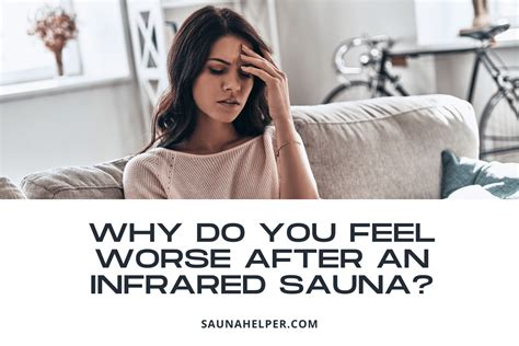 Why Do You Feel Worse After An Infrared Sauna