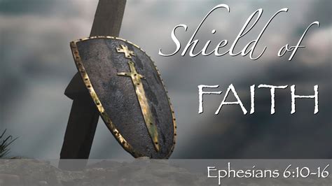 The Shield Of Faith Youtube