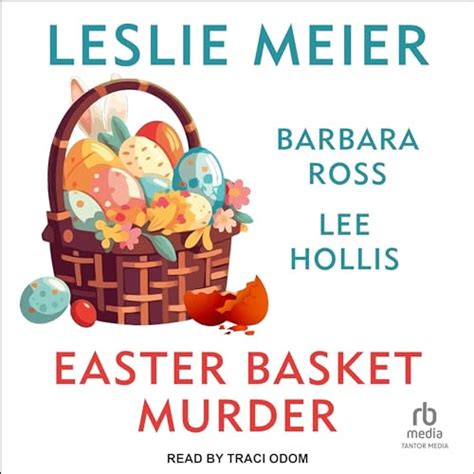 Easter Basket Murder By Leslie Meier Lee Hollis Barbara Ross