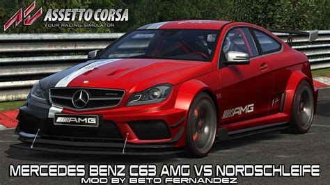 Assetto Corsa Mercedes Benz C63 AMG Vs Nordschleife Mod By Beto