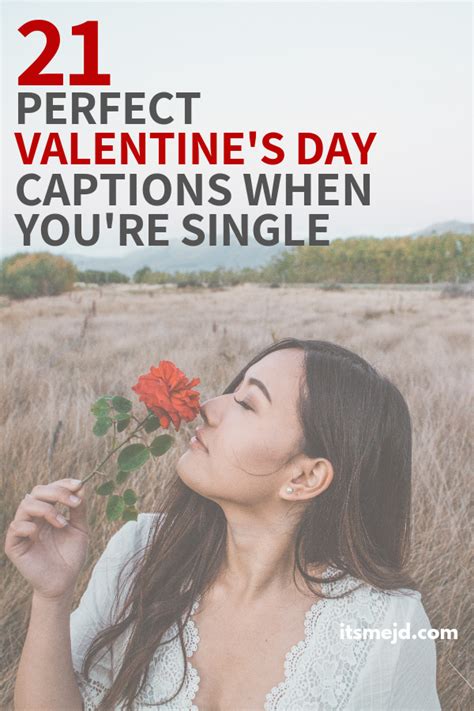21 Perfect Valentines Day Captions When Youre Single And Loving It Valentines Day Captions