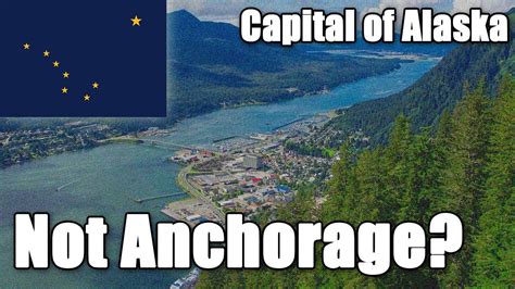 Why Is Juneau The Capital Of Alaska Not Anchorage Youtube