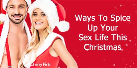 Ways To Spice Up Your Sex Life This Christmas Cherry Pink