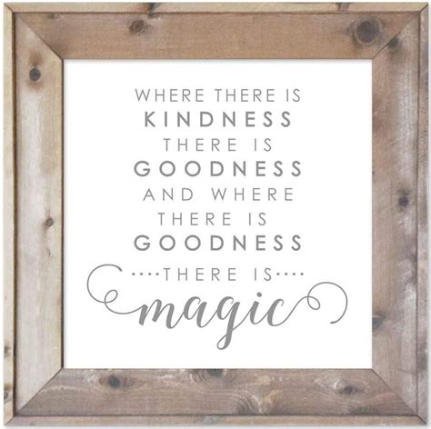 There is (some, something, somebody) interesting on tv tonight. Kindness is Magic | Magic quotes