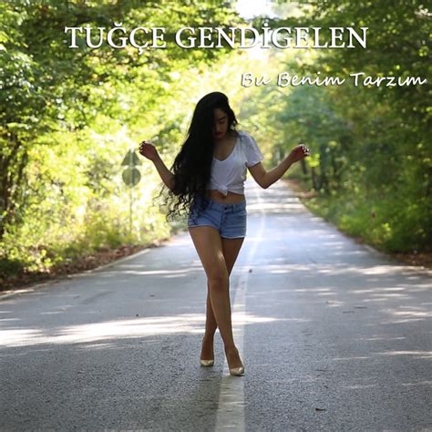 Bu Benim Tarzım Single By Tuğçe Gendigelen Spotify