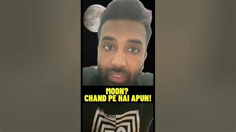 What Does Moon Mean Chand Pe Hai Apun Youtube