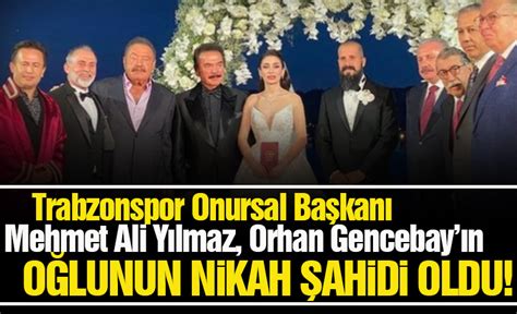 Trabzonspor Onursal Ba Kan Mehmet Ali Y Lmaz Orhan Gencebay N