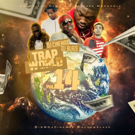 Trap World 14 Mixtape Hosted By Dj Blaze Dj Cinemax