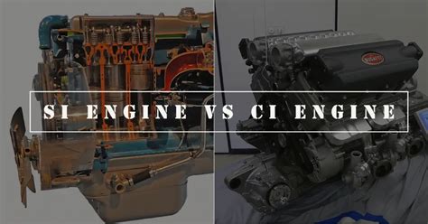 Differences Between Si And Ci Engine With Pdf