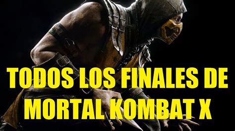 Todos Los Finales De Mortal Kombat X En Español Youtube
