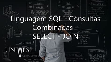 Banco De Dados Linguagem SQL Consultas Combinadas SELECT JOIN