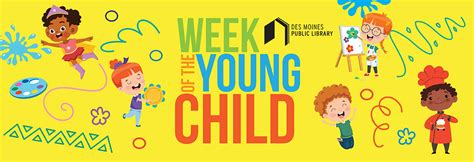 Celebrate Week Of The Young Child 2020 Des Moines Public Library